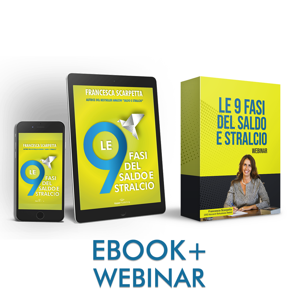 Le 9 Fasi del Saldo e Stralcio | e-book + LA REGISTRAZIONE DEL WEBINAR "Le 9 fasi del Saldo e Stralcio"